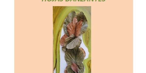 EXPOSICIÓN: “HOJAS DANZANTES”