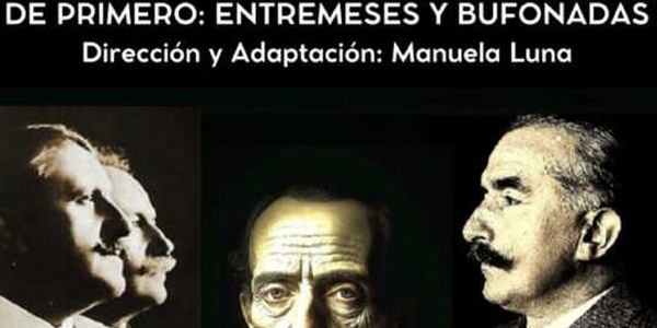 TEATRO: “DE PRIMERO: ENTREMESES Y BUFONADAS”